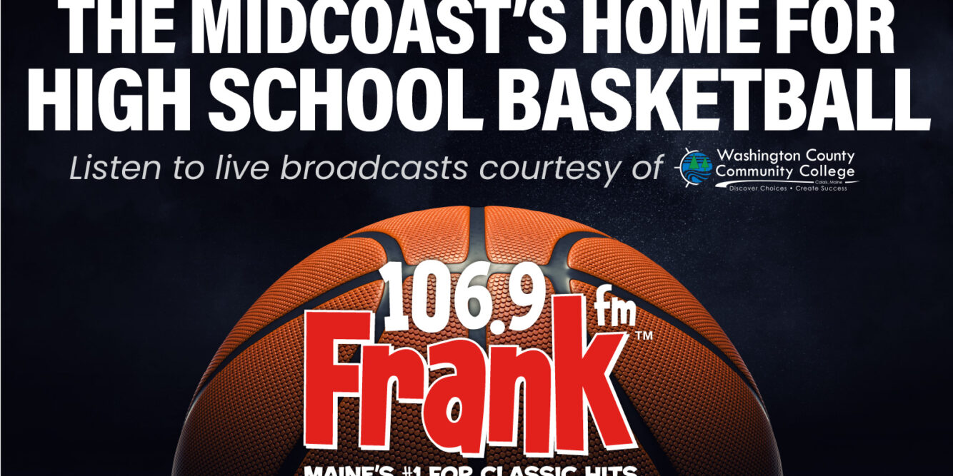 106.9 Frank FM is the Midcoast’s Home For 2024-2025 High School Basketball