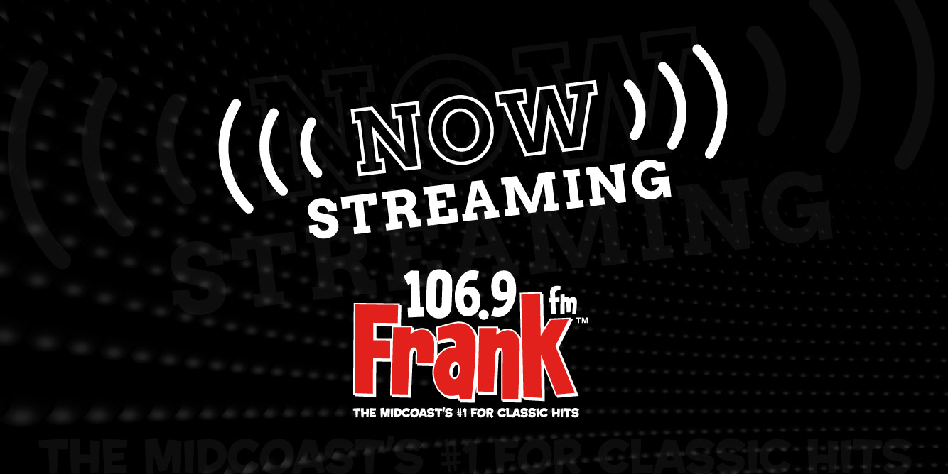 Take 106.9 Frank FM Wherever You Go – Streaming is Now Live!