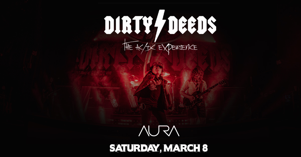 Win Tickets to Dirty Deeds at Aura