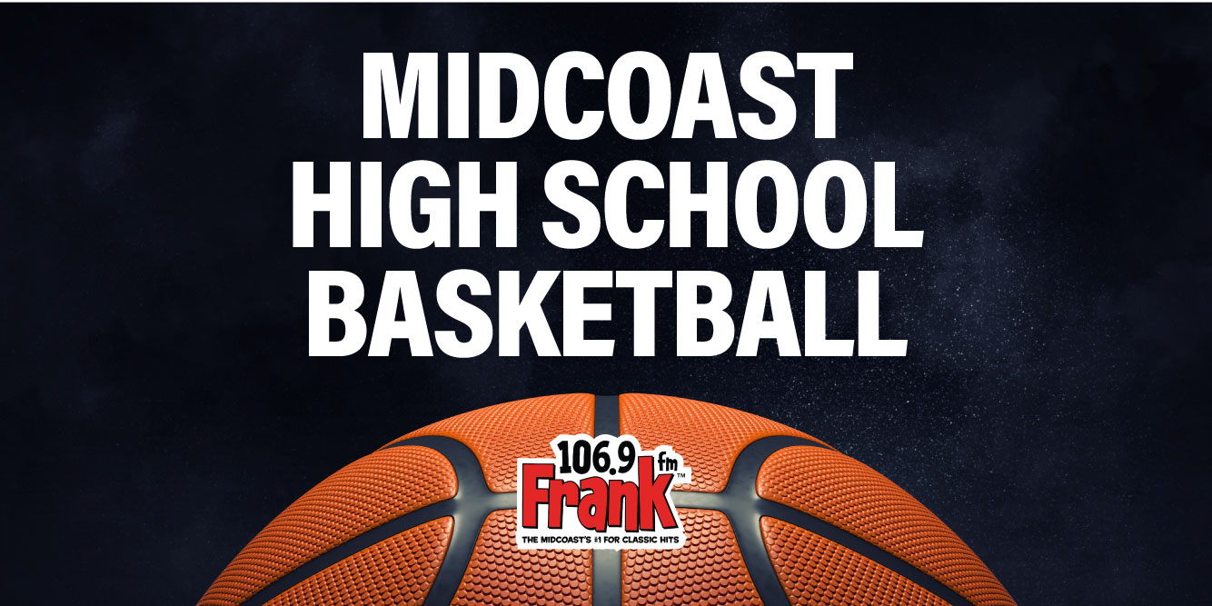 106.9 Frank FM is the Midcoast’s Home For 2025-2026 High School Basketball